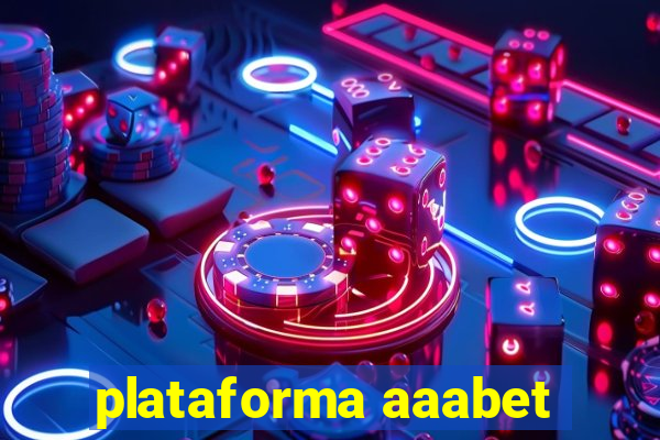 plataforma aaabet